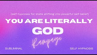 you are literally GOD (self hypnosis rampage)
