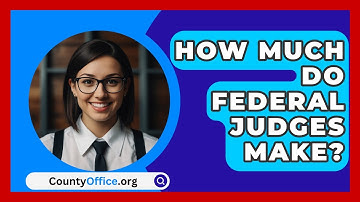 How Much Do Federal Judges Make? - CountyOffice.org