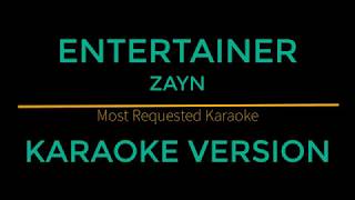 Entertainer - Zayn (Karaoke Version)