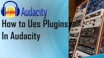 How to Use Plugins and Audio Effects in Audacity | How to Use Audacity | Easy Tips for Audio Editing