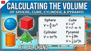 Volume of Sphere, Cube, Cylinder and Pyramid