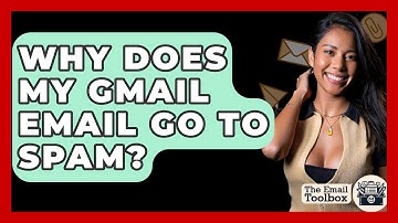 Why Does My Gmail Email Go To Spam? - TheEmailToolbox.com