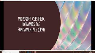 Microsoft Certified: Dynamics 365 Fundamentals (CRM)