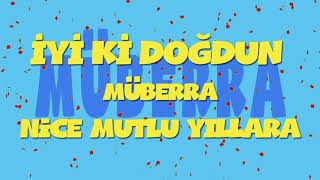 İyi ki doğdun MÜBERRA - İsme Özel Ankara Havası Doğum Günü Şarkısı (FULL VERSİYON) (REKLAMSIZ) Resimi