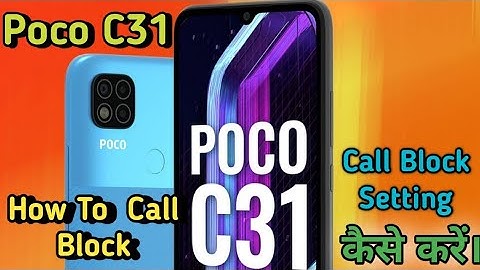 How To Call Block in Poco C31, Poco C31 Me Call Block Keise Kare,How To All Unknown Call Block Poco
