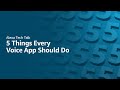 Alexa developers tech talk 5 things every voice app should do