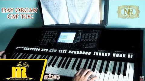 Học Đàn Organ Cấp Tốc TPHCM - Ngày Sau Sẽ Ra Sao - Học Organ Online-Cơ Bản-Nâng Cao-★0909422006★