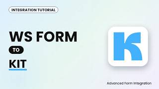 WS Form to Kit Integration Tutorial | AFI