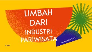 LIMBAH PARIWISATA DAN LIMBAH B3 - KARAKTERISTIK, KLASIFIKASI, DAN DAMPAK