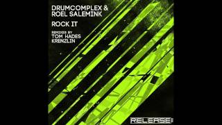 Drumcomplex &amp; Roel Salemink - Rock It (Tom Hades Remix) [Release]