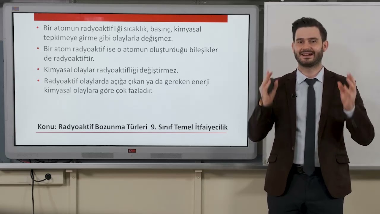 34 Temel İtfaiyecilik Radroaktif Bozunma Türleri