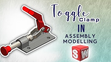 Solidworks Assembly Design - Toggle clamp