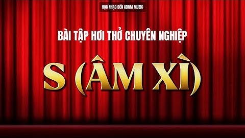 Bài Tập Hơi Thở Chuyên Nghiệp | Trường Âm Nhạc Adam Muzic | Học Nhạc Đến Adam Muzic