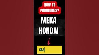 How to Pronounce 'Meka hondai?' in English Language ?|How to say Meka hondai?