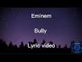 Eminem - Bully lyric video