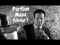 Parfüm Nasıl Kullanılır ve Nereye Sıkılır