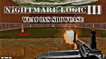 Nightmare Logic III/ weapons showcase