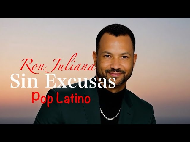 Ron Juliana - Sin Excusas