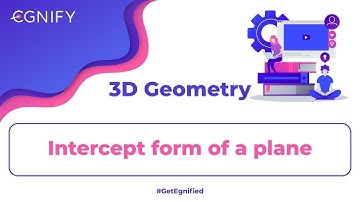 22.Intercept form of a plane | 3D Geometry | JEE Maths | Egnify