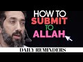 How to submit to allah i islamic talks 2021 i nouman ali khan new