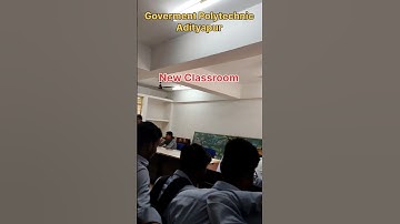❤️New Classroom | Government Polytechnic Adityapur