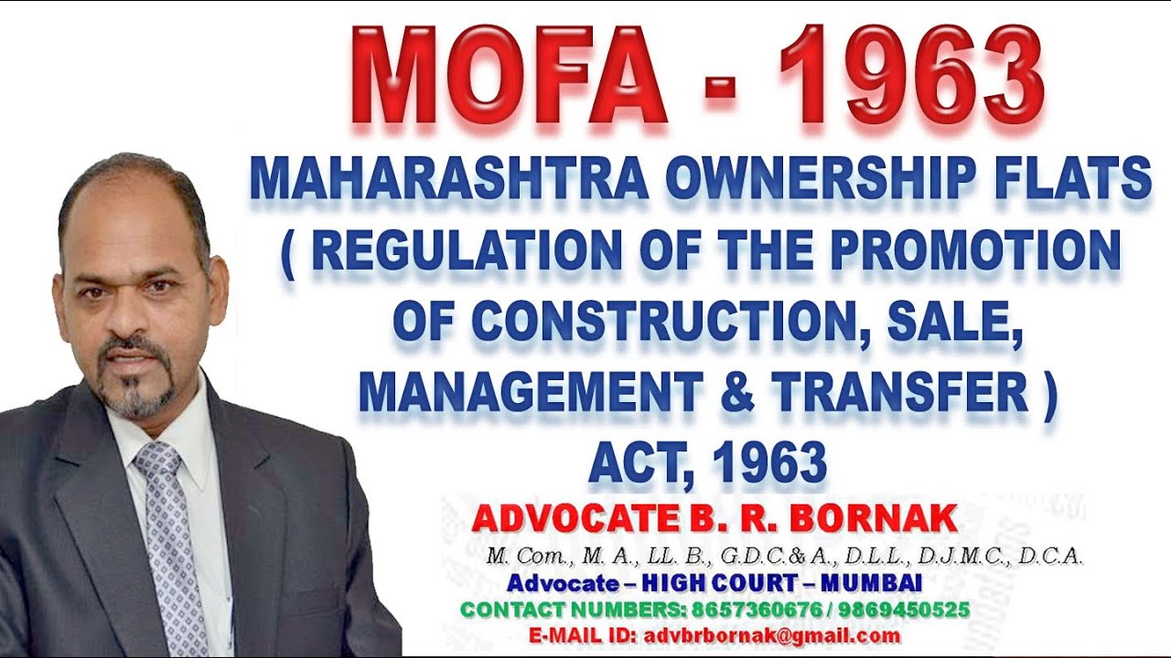 MOFA 1963 MAHARASHTRA OWNERSHIP FLATS ACT, 1963 BY ADV. B. R