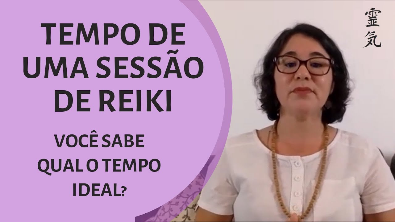 TEMPO DE UMA SESSÃO DE REIKI. QUAL O TEMPO IDEAL? reiki meaning