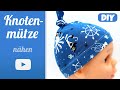 Knotenmütze schnell und einfach genäht