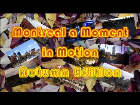 Montreal a Moment in Motion Autumn Edition (Time L...