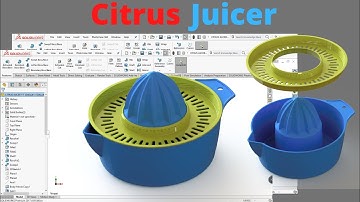 SOLIDWORKS Advanced Modeling - Citrus Juicer