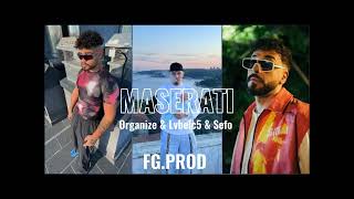 ORGANİZE X LVBELC5 X SEFO - 'MASERATI, all prod by fgprod