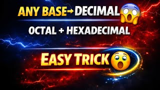 -4 Any Base To Decimal Binary, Octal, Hexadecimal Easy Trick