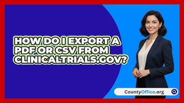 How Do I Export A PDF Or CSV From   ClinicalTrials.gov? | CountyOffice News