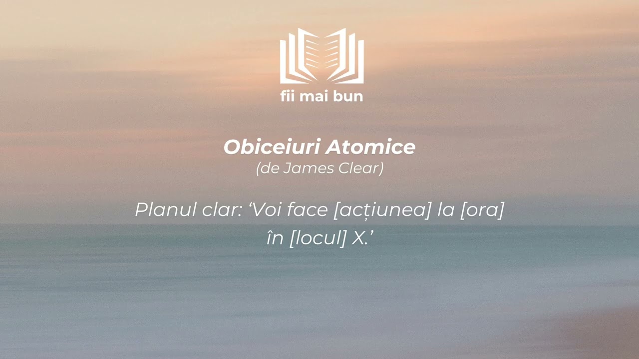 Obiceiuri Atomice – Rezumat Extins: 20 Lecții Care Îți Pot Schimba Viața