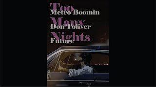 Metro Boomin feat. Don Toliver, Future - Too Many Nights (S+R)