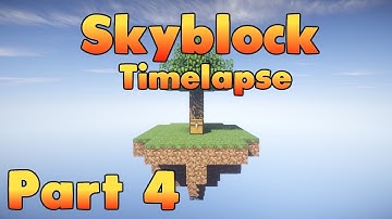 Minecraft Timelapse - Skyblock [Part 4] (download)