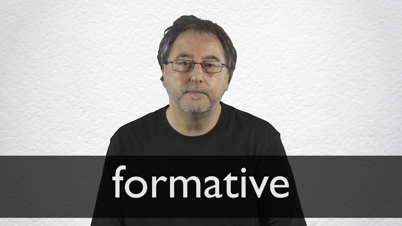 How To Pronounce Formative