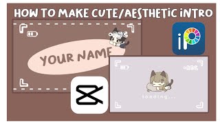 How to make cute/aesthetic intro | QueeN CaT