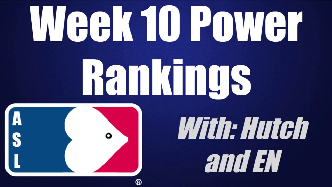 Power Rankings [Week 10] - ASL Season 4 - YouTube
