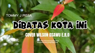 Dibatas Kota Ini  Tommy J Pissa Cover Lirik Lagu  Lagu Viral  Lagu Terbaru  Lagu 90an