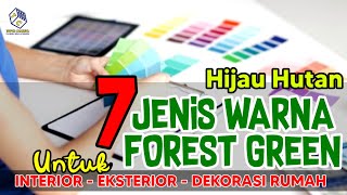 JENIS WARNA HIJAU HUTAN  INTERIOR-EKSTERIOR RUMAH (FOREST GREEN)