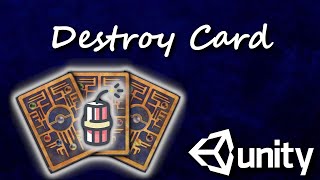 Unity Card Game: Destroy Card C# #19