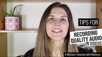 MyCom: Tips for recording quality audio in videos