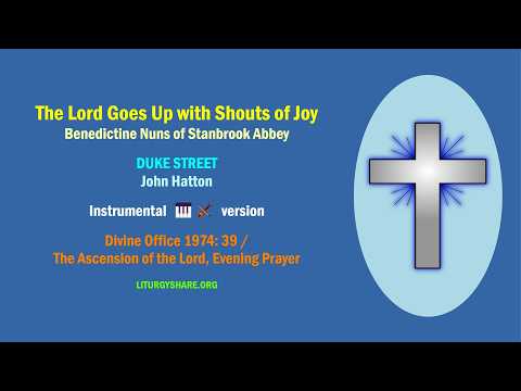 The Lord Goes Up with Shouts of Joy [Stanbrook Abbey / DUKE STREET]  music