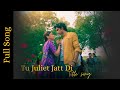 Tu Juliet Jatt Di Full Title Song Ripul Sharma Megha Colors Tv