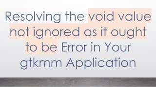 Famous Resolving the void value not ignored as it ought to be Error in Your gtkmm Application Net Worth