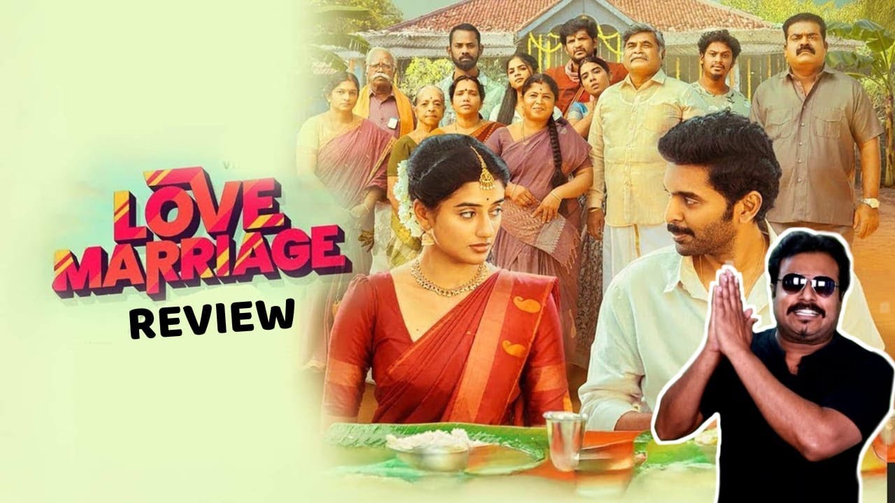 Love Marriage Movie Review by Filmi craft Arun | Vikram Prabhu | Meenakshi Dinesh | Shanmuga Priyan