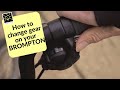 How to change gear on a Brompton folding bike