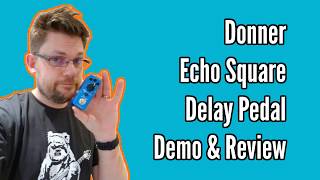 Donner Echo Square Delay Effects Pedal Demo and Review