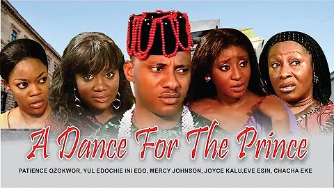 A Dance for the Prince    - Nigerian Nollywood Movie